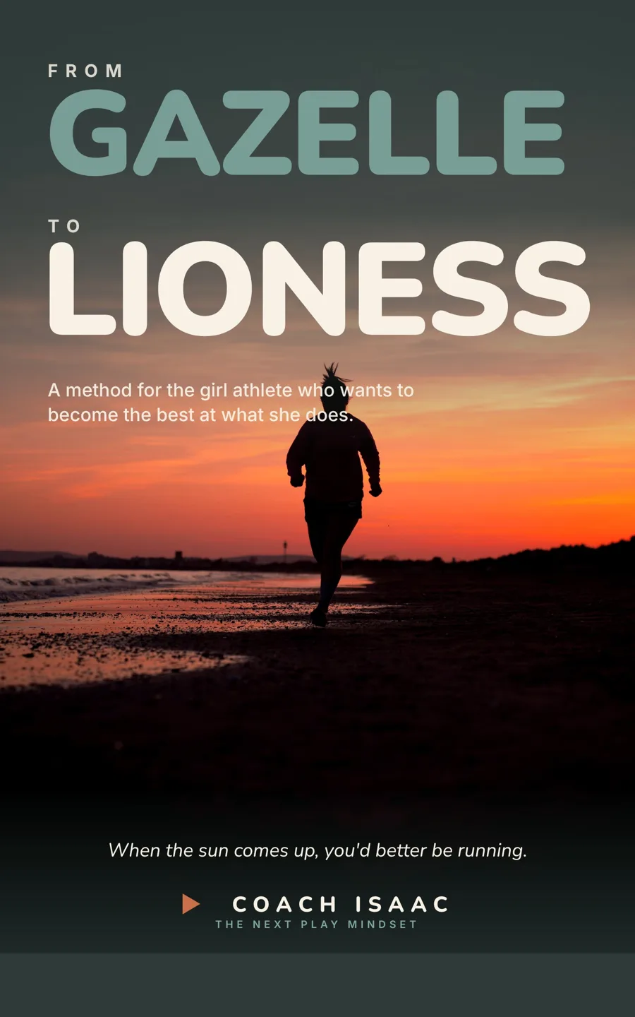 From Gazelle to Lioness, the book